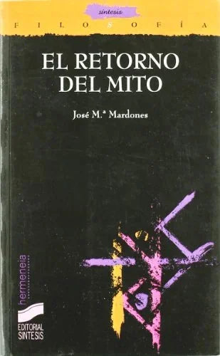Libro EL RETORNO DEL MITO de MARDONES JOSE MARIA en Colombia, antropologia