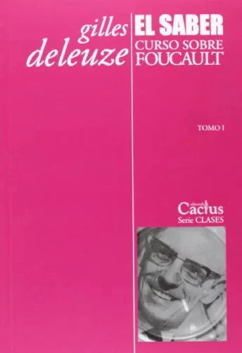 Libro EL SABER CURSO SOBRE FOUCAULT TOMO 1 de DELEUZE GILLES en Colombia, filosofia