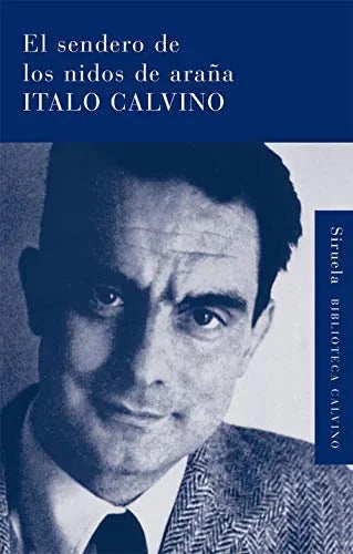 Libro EL SENDERO DE LOS NIDOS DE ARANA de CALVINO ITALO en Colombia, literatura