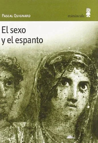 Libro EL SEXO Y EL ESPANTO de QUIGNARD PASCAL en Colombia, literatura