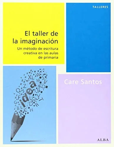 Libro EL TALLER DE LA IMAGINACION de SANTOS CARE en Colombia, lingüística