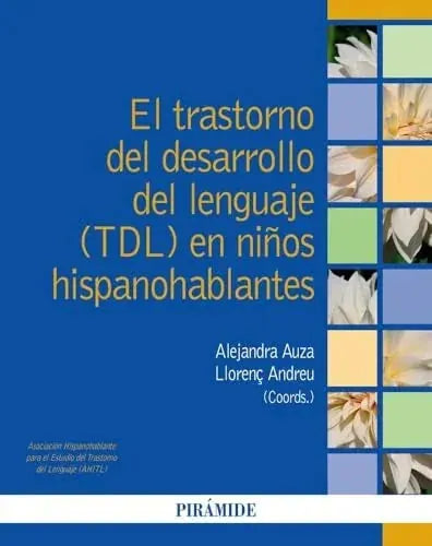 Libro EL TRASTORNO DEL DESARROLLO DEL LENGUAJE (TDL) EN NIÑOS HISPANOHA BLANTES de AUZA ALEJANDRA Y LLORENÇ ANDREU en Colombia, psicologia