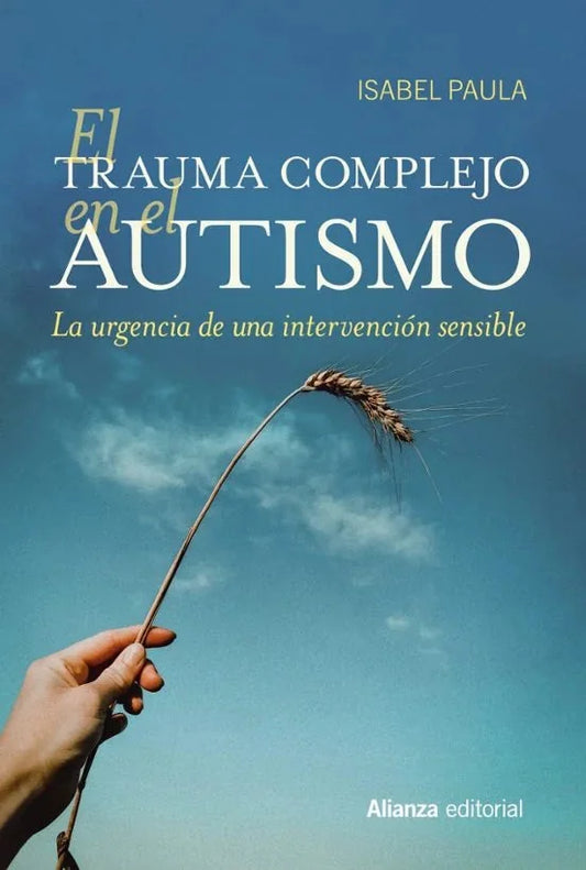 Libro EL TRAUMA COMPLEJO EN EL AUTISMO de PAULA ISABEL en Colombia, psicologia