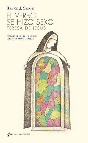 Libro EL VERBO SE HIZO SEXO TERESA DE JESUS de SERNER RAMON J. en Colombia, literatura