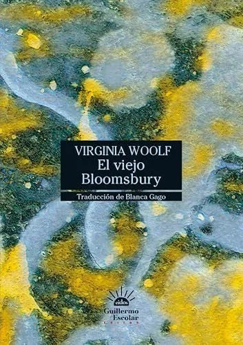 Libro EL VIEJO BLOOMSBURY de WOOLF VIRGINIA en Colombia, literatura