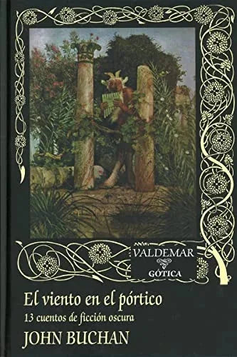 Libro EL VIENTO EN EL PORTICO: 13 CUENTOS DE FICCION OSCURA de JOHN BUCHAN en Colombia, literatura