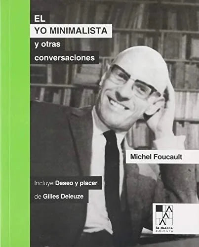 Libro EL YO MINIMALISTA Y OTRAS CONSERVACIONES de FOUCAULT MICHEL en Colombia, filosofia