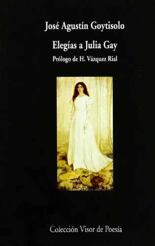 Libro ELEGIAS A JULIA GAY de GOYTISOLO JOSE AGUSTIN en Colombia, poesia