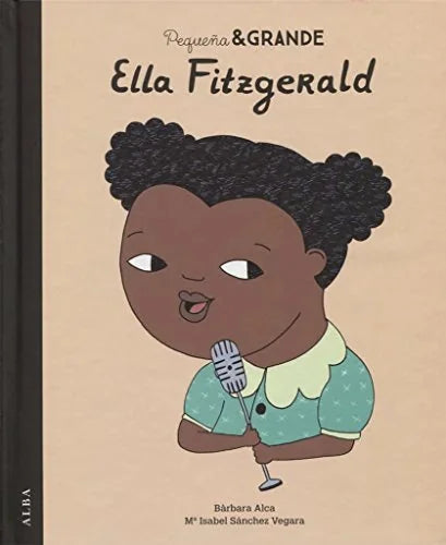 Libro ELLA FITZGERALD PEAUENA & GRANDE de ALCA BARBARA en Colombia, infantil
