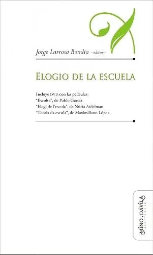 Libro ELOGIO DE LA ESCUELA de JOGE LARROSA BUENDIA. EDITOR en Colombia, pedagogia