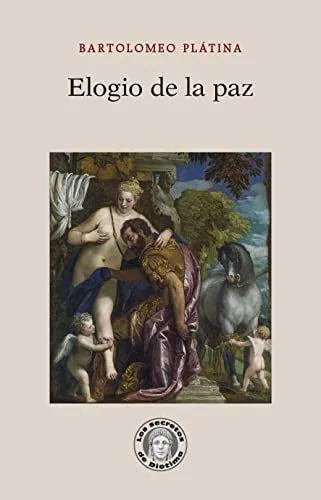 Libro ELOGIO DE LA PAZ - 44 de PLATINA BARTOLOMEO en Colombia, ensayo