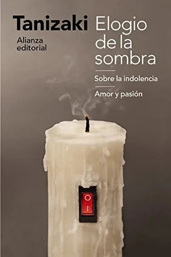 Libro ELOGIO DE LA SOMBRA SOBRE LA INDOLENCIA AMOR Y PASION de TANIZAKI JUNICHIRO en Colombia, ensayo