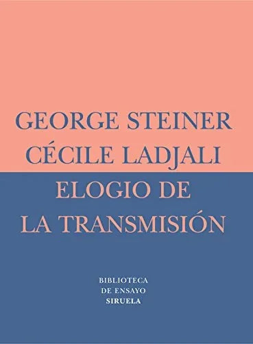 Libro ELOGIO DE LA TRANSMISION de GEORGE STEINER - CECILE LADJAL en Colombia, literatura