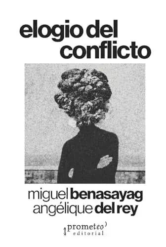 Libro ELOGIO DEL CONFLICTO de BENASAYAG MIGUEL en Colombia, ensayo