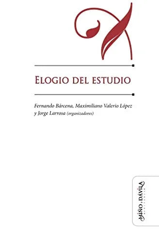 Libro ELOGIO DEL ESTUDIO de BARCENA FERNANDO- LOPEZ MAXIMO en Colombia, pedagogia