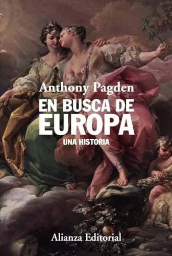 Libro EN BUSCA DE EUROPA: UNA HISTORIA de PAGDEN ANTHONY en Colombia, historia