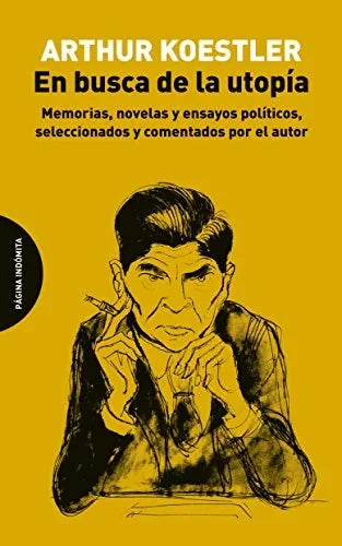 Libro EN BUSCA DE LA UTOPIA MEMORIAS NOVELAS de KOESTLER ARTHUR en Colombia, literatura