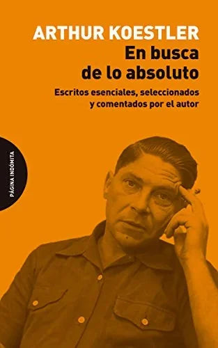 Libro EN BUSCA DE LO ABSOLUTO de KOESTLER ARTHUR en Colombia, ensayo