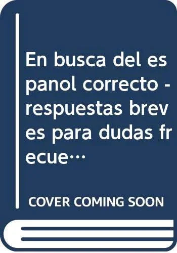 Libro EN BUSCA DEL ESPANOL CORRECTO de GARCIA NEGRONI MARIA MARTA en Colombia, lingüística