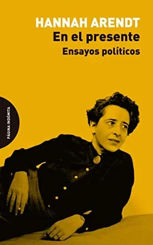 Libro EN EL PRESENTE ENSAYOS POLITICOS de ARENDT HANNAH en Colombia, filosofia