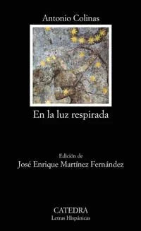 Libro EN LA LUZ RESPIRADA de COLINAS ANTONIO en Colombia, poesia