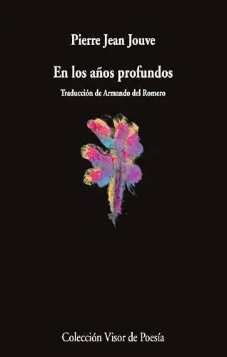 Libro EN LOS AÑOS PROFUNDOS EDICION BILINGÜE ESPANOL-FRANCES de JOUVE PIERRE JEAN en Colombia, poesia