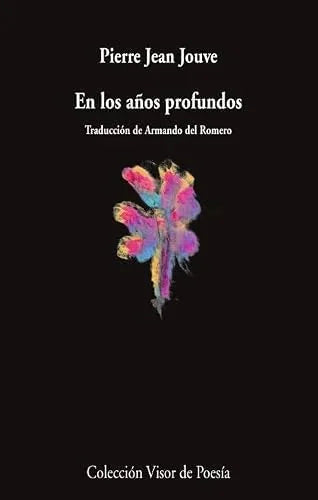 Libro EN LOS AÑOS PROFUNDOS EDICION BILINGÜE ESPANOL-FRANCES de JOUVE PIERRE JEAN en Colombia, poesia