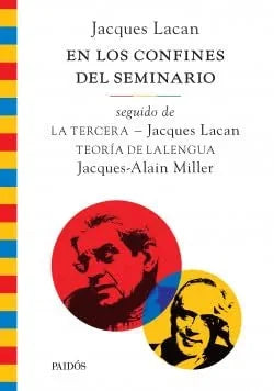 Libro EN LOS CONFINES DEL SEMINARIO SEGUIDO DE LA TERCERA de LACAN JACQUES en Colombia, psicoanalisis