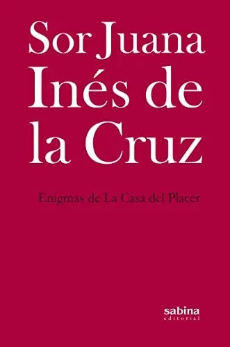 Libro ENIGMAS DE LA CASA DEL PLACER de DE LA CRUZ SOR JUANA INES en Colombia, poesia