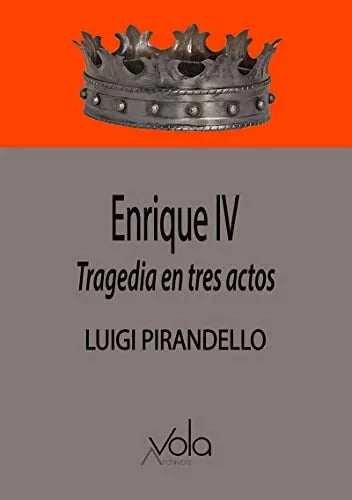 Libro ENRIQUE IV TRAGEDIA EN TRES ACTOS de PIRANDELLO LUIGI en Colombia, teatro