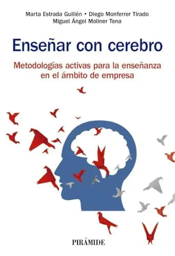 Libro ENSEÑAR CON CEREBRO METODOLOGIAS ACTIVAS PARA LA ENSENANZA EN EL AMBITO EMPRESARIAL de ESTRADA GUILLEN MARTA- MONFERR en Colombia, pedagogia