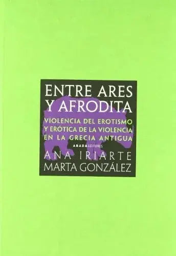 Libro ENTRE ARES Y AFRODITA de IRIARTE ANA en Colombia, sociologia
