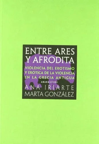 Libro ENTRE ARES Y AFRODITA de IRIARTE ANA en Colombia, sociologia