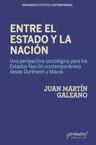 Libro ENTRE EL ESTADO Y LA NACION de GALEANO JUAN MARTIN en Colombia, politica