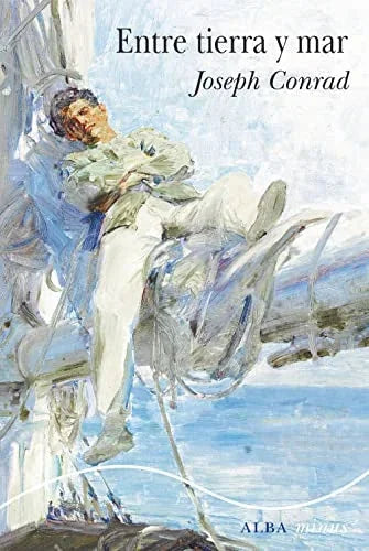Libro ENTRE TIERRA Y MAR de CONRAD JOSEPH en Colombia, literatura