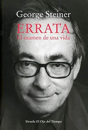 Libro ERRATA EL EXAMEN DE VIDA de STEINER GEORG en Colombia, ensayo