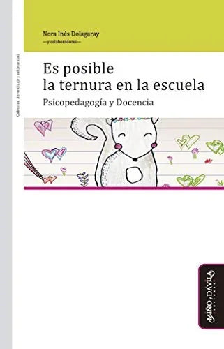 Libro ES POSIBLE LA TERNURA EN LA ESCUELA? de DOLOGARAY NORA INES en Colombia, pedagogia