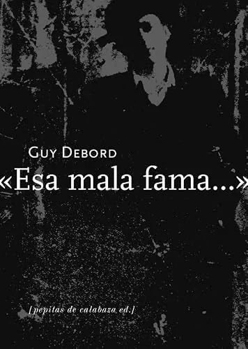 Libro ESA MALA FAMA de DEBORD GUY en Colombia, ensayo