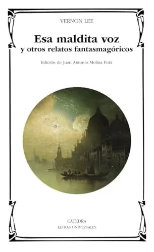 Libro ESA MALDITA VOZ Y OTROS RELATOS FANTASMAGORICOS de Vernon Lee en Colombia, literatura