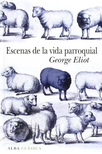 Libro ESCENAS DE LA VIDA PARROQUIAL de ELIOT GEORGE en Colombia, literatura