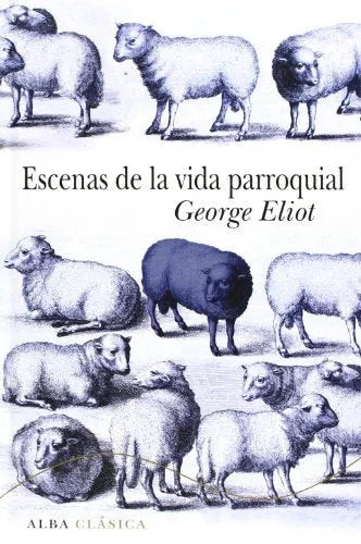 Libro ESCENAS DE LA VIDA PARROQUIAL de ELIOT GEORGE en Colombia, literatura