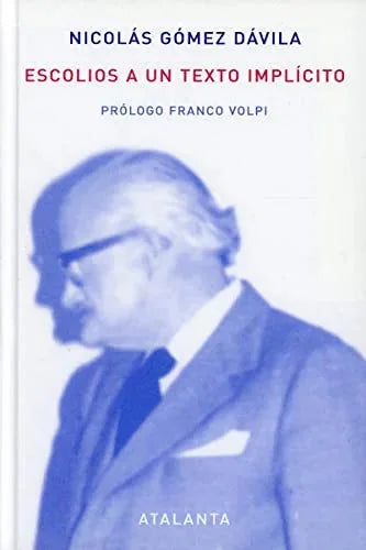 Libro ESCOLIOS A UN TEXTO IMPLICITO de GOMEZ DAVILA NICOLAS en Colombia, filosofia