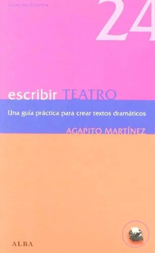 Libro ESCRIBIR TEATRO de MARTINEZ AGAPITO en Colombia, teatro