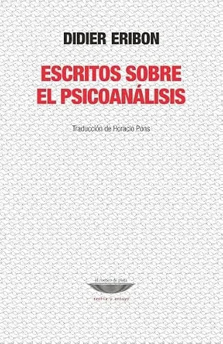 Libro ESCRITOS SOBRE EL PSICOANALISIS de ERIBON DIDIER en Colombia, psicoanalisis