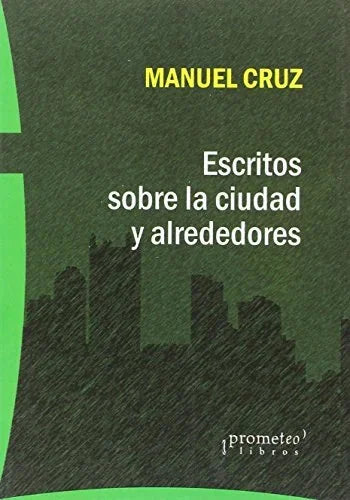 Libro ESCRITOS SOBRE LA CIUDAD Y ALREDEDORES de CRUZ MANUEL en Colombia, filosofia