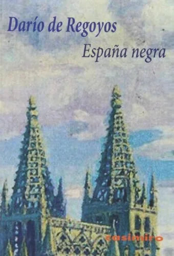 Libro ESPAÑA NEGRA de DE REGOYOS DARIO en Colombia, historia
