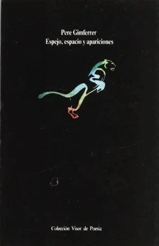 Libro ESPEJO ESPACIO APARICIONES POESIA 1970 1980 de GIMFERRER PERE en Colombia, poesia