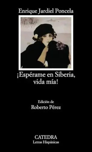 Libro ESPERAME EN SIBERIA VIDA MIA de JARDIEL PONCELA ENRIQUE en Colombia, literatura
