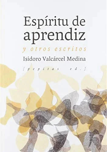 Libro ESPIRITU DE APRENDIZ Y OTROS ESCRITOS de VALCARCEL MEDINA ISIDORO en Colombia, literatura