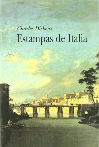 Estampas De Italia - Dickens Charles - Alba